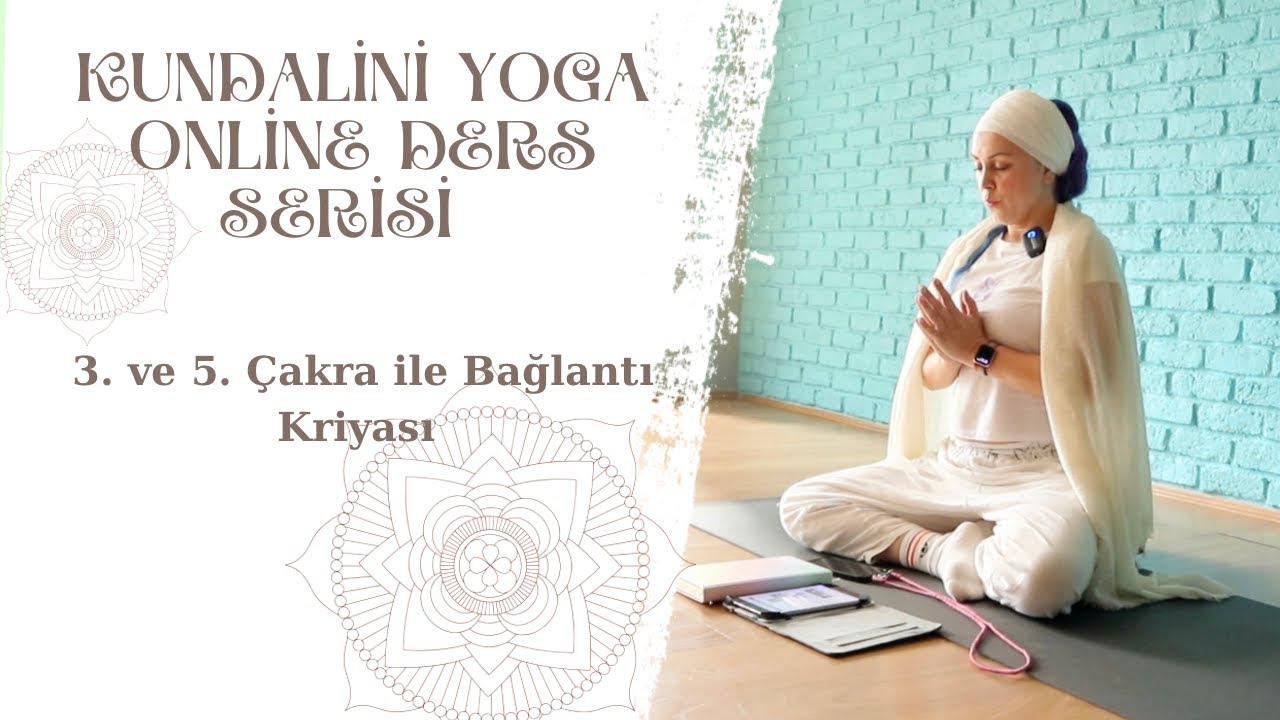 3. ve 4. Çakra Dengeleme Kriyası