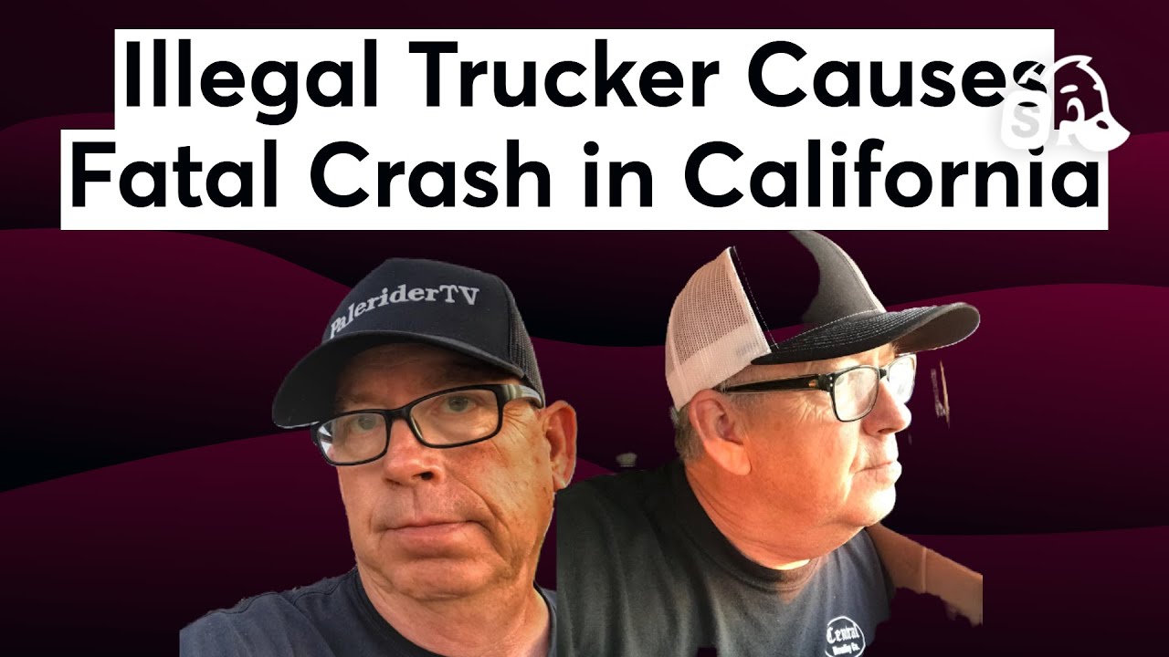 Illegal Trucker Causes Fatal Crash in California - YouTube