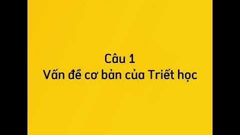 Audio 1: Vấn đề cơ bản của Triết học