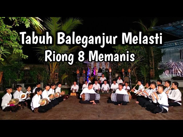 TABUH BALEGANJUR NGIRING MELASTI RIONG 8 LALAH MANIS || ANGANTAKA PUSEH class=