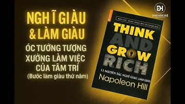 ÓC TƯỞNG TƯỢNG XƯỞNG LÀM VIỆC CỦA TÂM TRÍ (Bước làm giàu thứ năm)| Đặng Ngọc Huệ Official