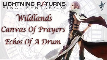Wildlands [Canvas Of Prayers] Echos Of A Drum | Lightning Returns: Final Fantasy XIII | With Comms