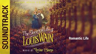 Romantic Life 📀 The Electrical Life of Louis Wain 🎵 Soundtrack by Arthur Sharpe