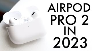 AirPod Pro 2 In 2023! (Still Worth Buying?) (Review)