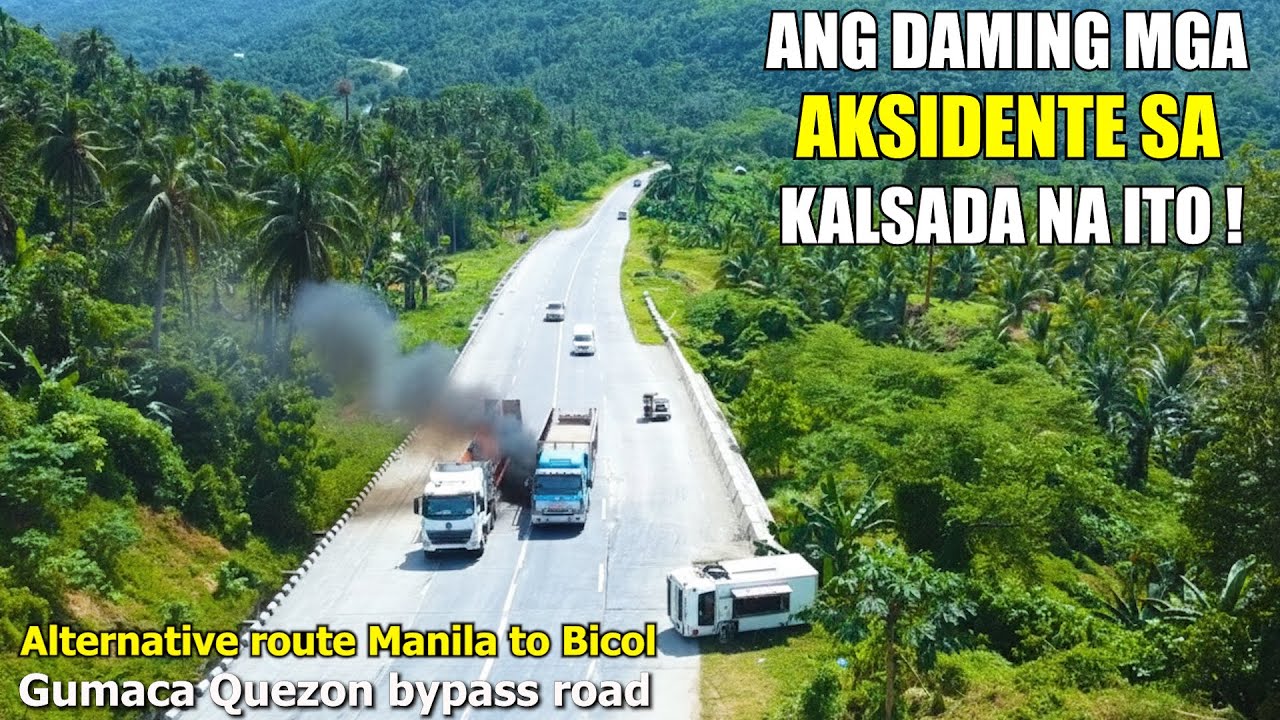 Gumaca bypass road bakit marami ang takot dumaan dito? Delikadong daan papuntang Bicol