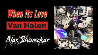 Alex Shumaker "When Its Love" Van Halen