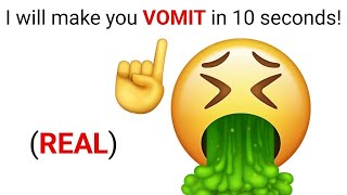 I will Make You Vomit in 10 Seconds! 😳 (Real)