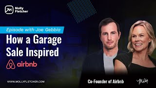 How a Garage Sale Inspired Airbnb with Co-Founder Joe Gebbia