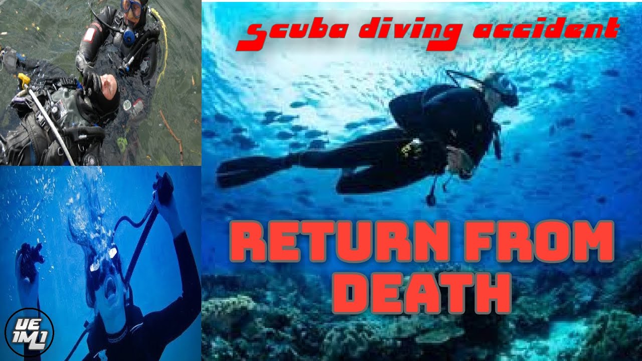 Scuba diving accident Return From Death YouTube