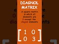 Diagonal Matrix & Types of Matrices 📊