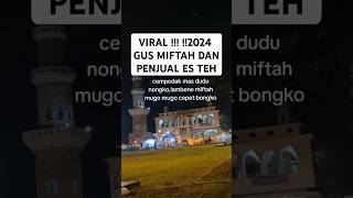 Gus Miftah Dan Penjual Es Teh status gusmiftah esteh jowovlog masukberanda