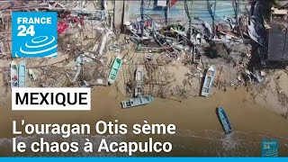 Mexique : l'ouragan Otis fait 48 morts à Acapulco • FRANCE 24