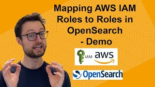 Mapping AWS IAM Roles to Roles in OpenSearch — Demo