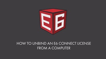 E6 CONNECT - How to unbind an E6 CONNECT License