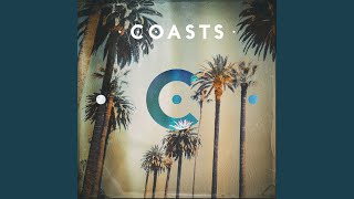 Video thumbnail of "COASTS - See How"