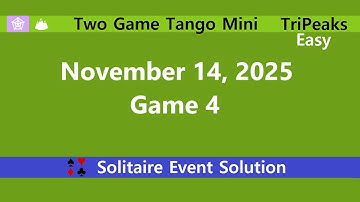Two Game Tango Mini Game #4 | November 14, 2025 Event | TriPeaks Easy