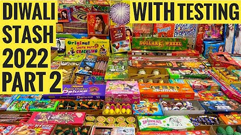 DIWALI FIRECRACKERS STASH 2022 PART 7.2 WITH TESTING | DIWALI KE PATAKHE | CRACKERS TESTING 2022