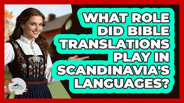 What Role Did Bible Translations Play In Scandinavia