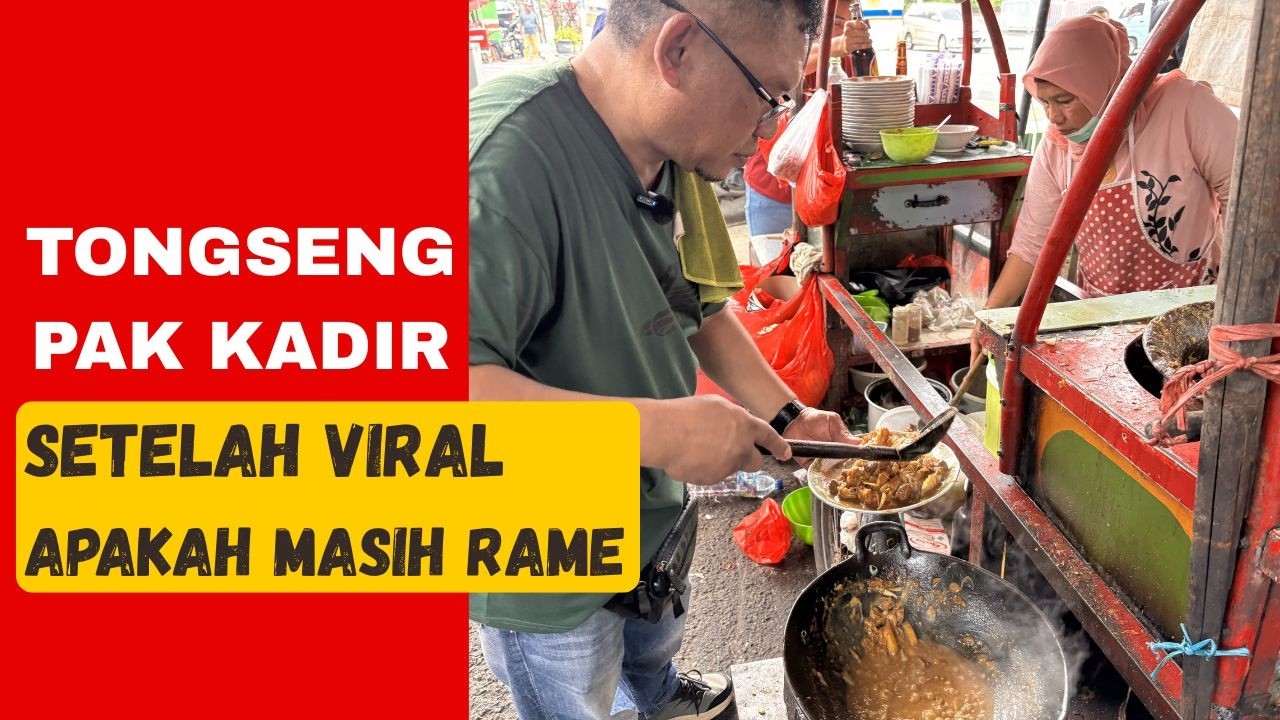 KONDISI TONGSENG PAK KADIR SETELAH VIRAL