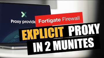 Explicit Proxy in 2 minutes