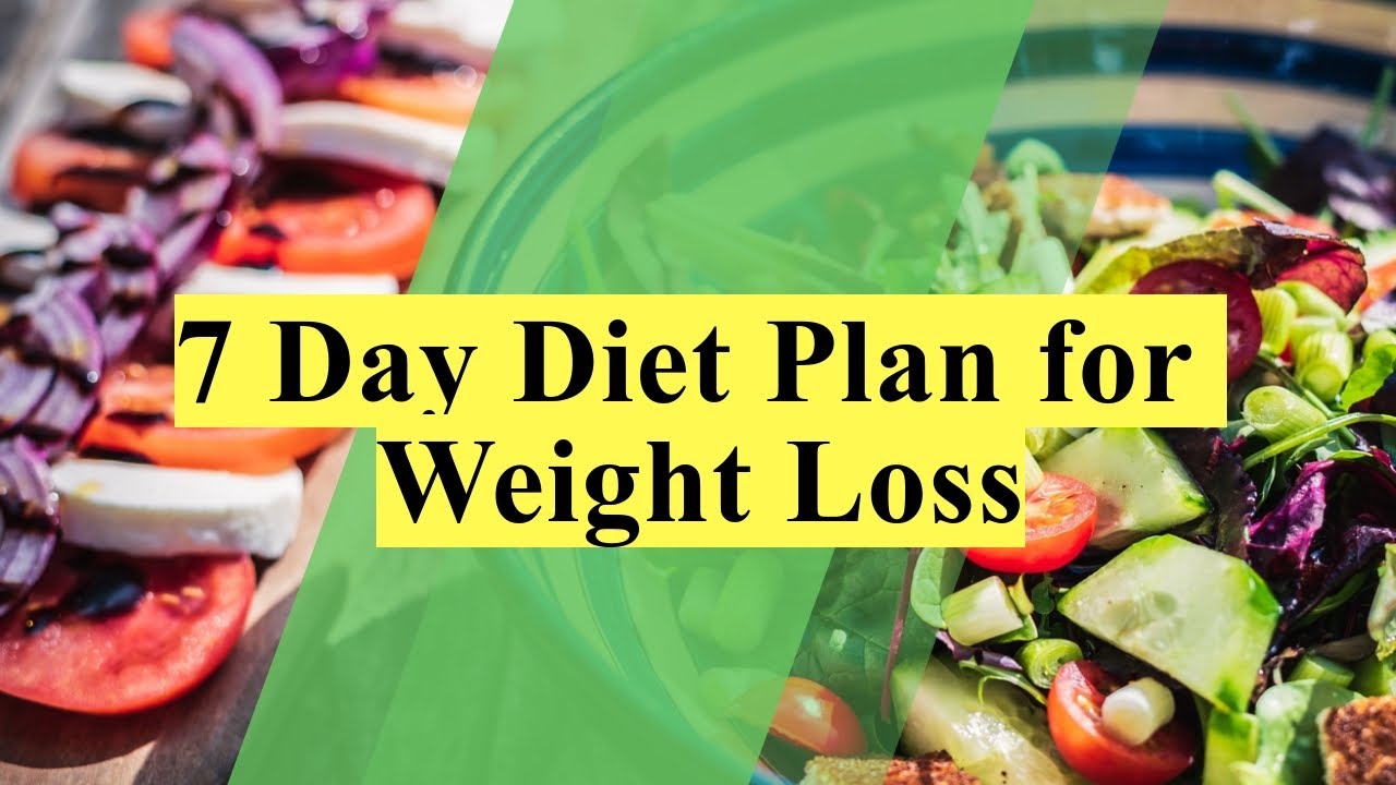 7 Day Diet Plan for Weight Loss | Weight Loss Tips - YouTube