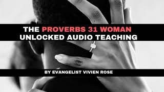 Part 2: The Proverbs 31 Woman Unlocked Audio
