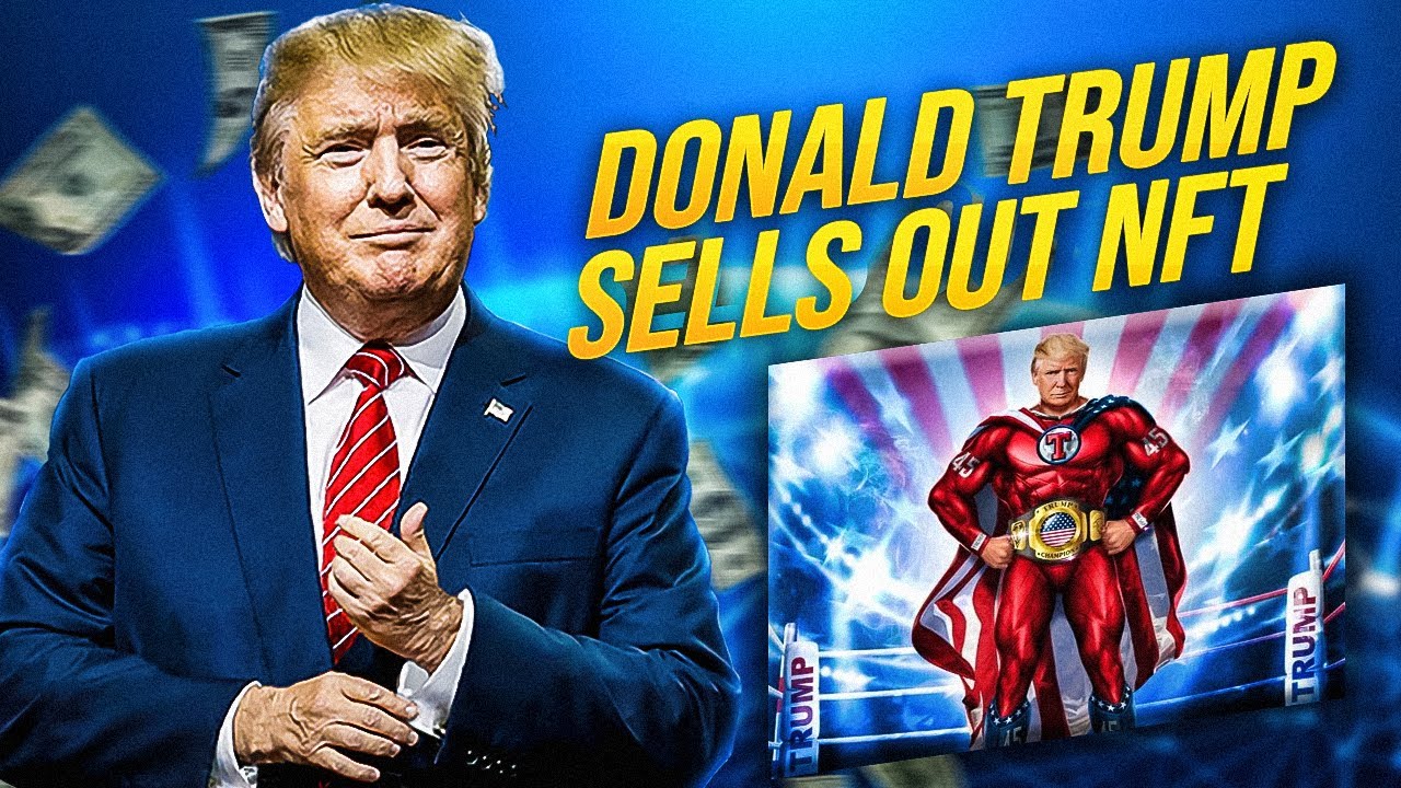 Former US President Donald Trump Sells Out NFT Digital Trading Cards ...