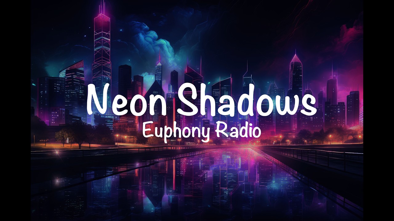 Watch Neon Shadows | Full Song | Euphony Radio (Official Lyric Video) on YouTube Watch Neon Shadows | Full Song | Euphony Radio (Official Lyric Video) on YouTube