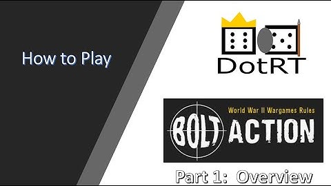 Bolt Action 2nd Edition Game Overview