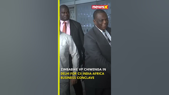 #watch | CII India-Africa Conclave : Zimbabwe VP Chiwenga in Delhi for 19th CII Africa Conclave
