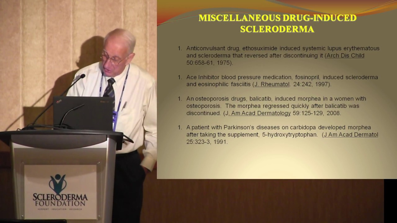 Drugs That Cause Scleroderma/Morphea- Arnold Postlethwaite, MD- 2017 Patient Ed. Conference