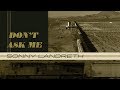 Miniature de la vidéo de la chanson Don't Ask Me