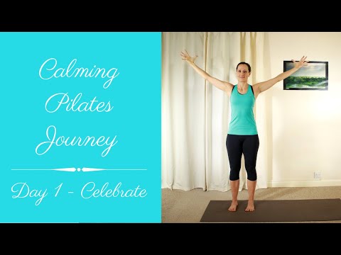 Day 1 | Celebrate | 10 Day Calming Pilates Journey | Core and Balance