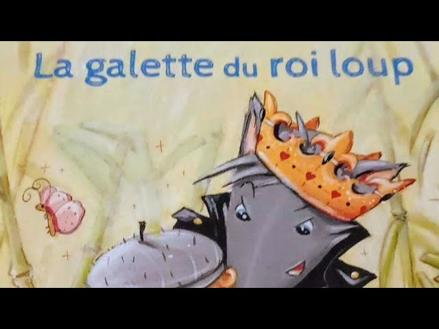 Mes histoires racontées La galette du roi loup 