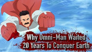 Why Omni-Man Waited 20 Years To Conquer The Earth (And The Viltrumites Secret Mission Explained)