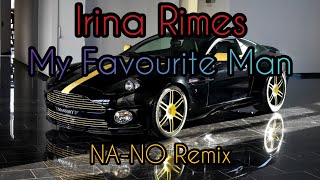 Irina Rimes - My Favourite Man ( NA-NO Remix) ⚡Музыка в Машину 2020⚡ Хит 2020