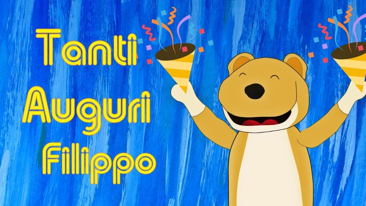 Tanti Auguri Filippo Youtube