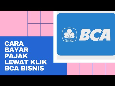 TUTORIAL PEMBAYARAN PAJAK MELAUI KLIK BCA BISNIS