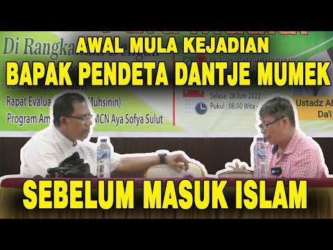 KETIKA AWAL MULA KEJADIAN BAPAK PENDETA DANTJE MUMEK SEBELUM MASUK ISLAM