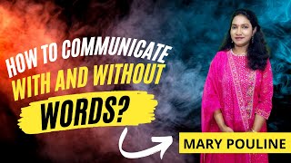 How to Communicate - With and Without Words? | Sapience Publications | Mary Pouline