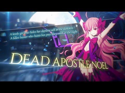 [Dead Apostle Noel] Battle Preview