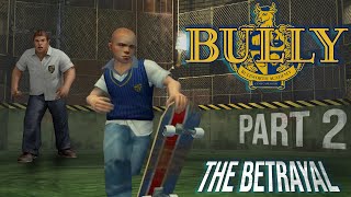 THE BETRAYAL (Bully) Part 2