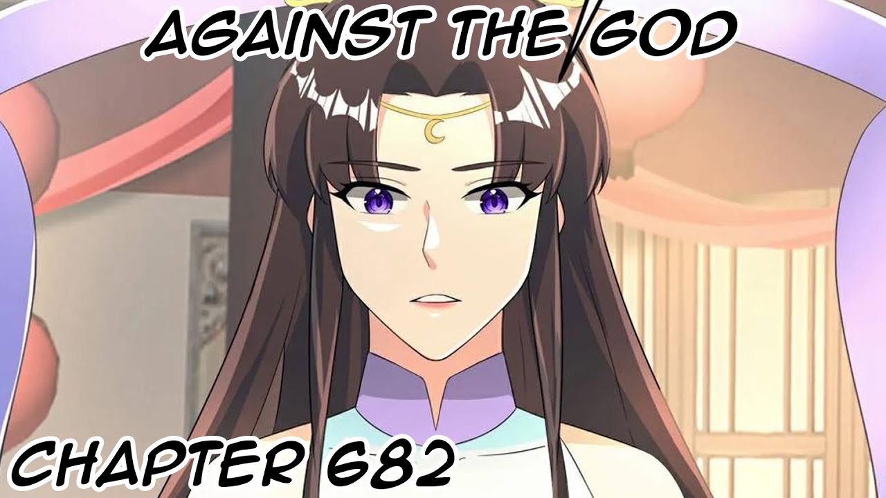 Against The God (ATG) Chapter 682 - YouTube