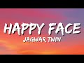 Jagwar Twin Happy Face Lyrics