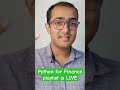Python for Finance playlist if live