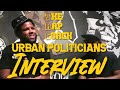 Urban Politicians TV INTERVIEW ( BUILDING A BRAND, YOUTUBE AND FOLLOWING)