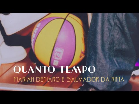 Mariah & Salvador da Rima - Quanto Tempo (Prod. Toepper)