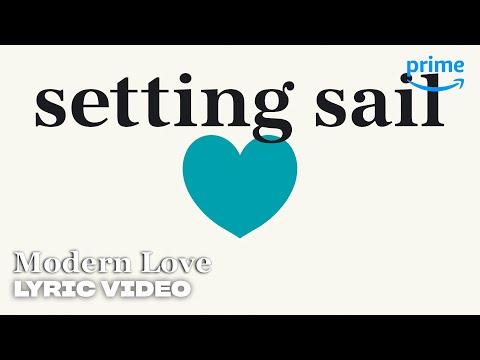 Modern Love Series Setting Sail Lyrics | Prime Video