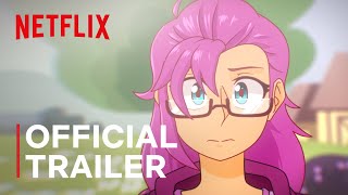 Equestria Girls: Generation 5 | Official Trailer | Netflix