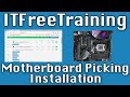 Motherboard Picking/Installation